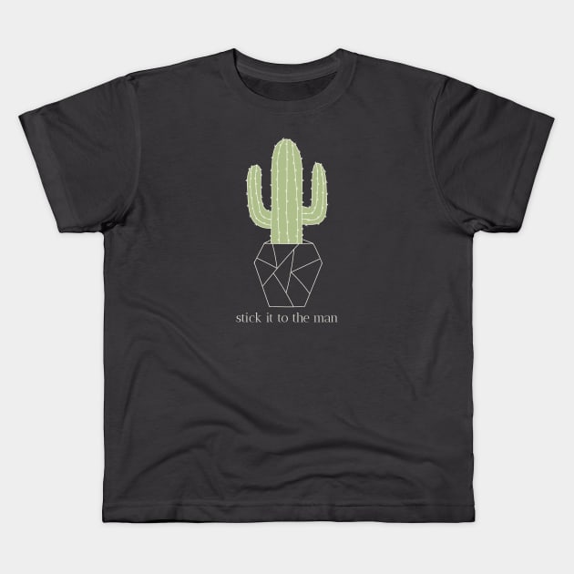 Stick It To The Man Cactus Kids T-Shirt by Batcat Apparel